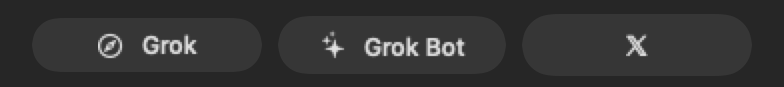 Quick-open buttons for Grok, Grok Bot and X